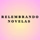 Relembrando novelas