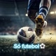 SÓ FUTEBOL⚽⚽