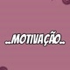 ..MOTIVAÇÃO..
