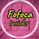 Fofoca Insider