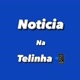 Notícia Na Telinha 📲