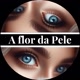 a flor da pele