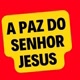 A PAZ DO SENHOR JESUS/STATUS 🙏