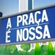 A PRACA É NOSSA😁
