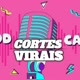 Cortes Virais 😎