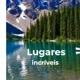 lugares incríveis