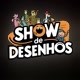 AL. SHOW DE DESENHOS