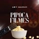 Pipoca filmes