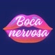 BocaNervosa