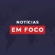 Notícias em Foco