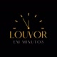 Louvor em minutos