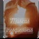MÚSICAS 🎶 INESQUECÍVEIS