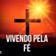 Vivendo pela fé 📖✝️