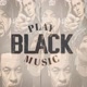 PLAYBLACKMUSIC 🎶