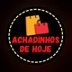 achadinhos de Hoje