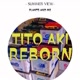 Tito Aki Reborn