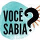 você sabia?