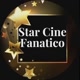 Star Cine Fanático