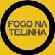FOGO NA TELINHA