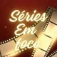Séries em Foco