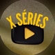 X SÉRIES