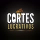 Cortes Lucrativos