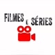 Filmes e Séries