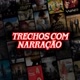 TRECHOS COM NARRAÇÃO