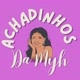Achadinhos _da_myh