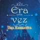 Era uma vez uma Narrativa❣️😍