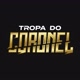 TROPA DO CORONEL