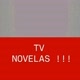 TV NOVELAS!!!