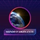 MUNDO FASCINANTE
