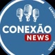 CONEXÃO NEWS ✅
