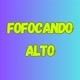 Fofocando Alto