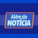 ALÉM DA NOTÍCIA