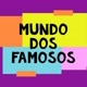 mundo dos famosos🎙️