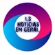 LS NOTÍCIAS EM GERAL