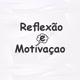 REFLEXÃO E MOTIVAÇÃO
