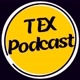 Tex Podcast