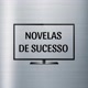 NOVELAS DE SUCESSO 📺