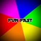FUN FAST