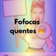 fofocas quentes