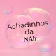 Achadinhos Da Nah