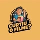 Curtiu o Filme?