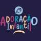 Adoracao e Pregaçaõ infantil