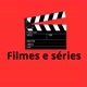 Filmes e séries