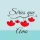 séries que AmooO