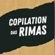 COPILATION DAS RIMAS