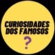 curiosidades dos famosos